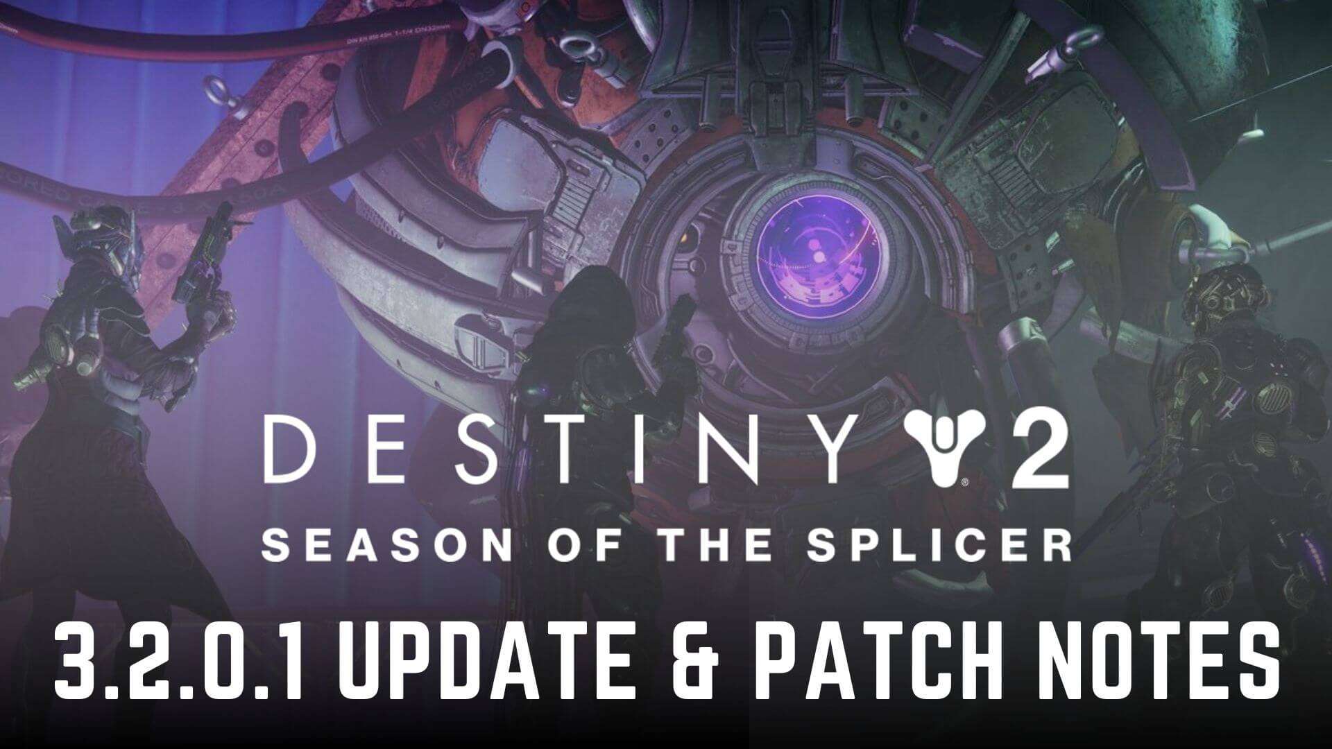 destiny 2 season of the splicer update