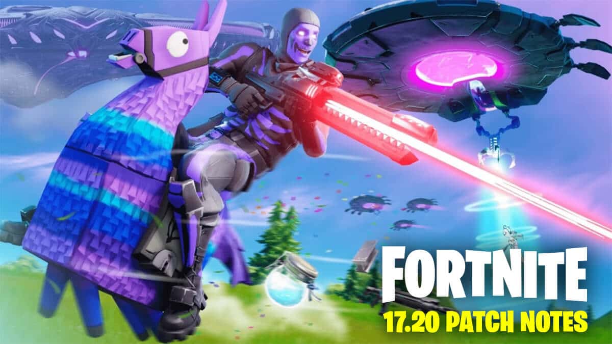 Fortnite 17.20 update patch notes