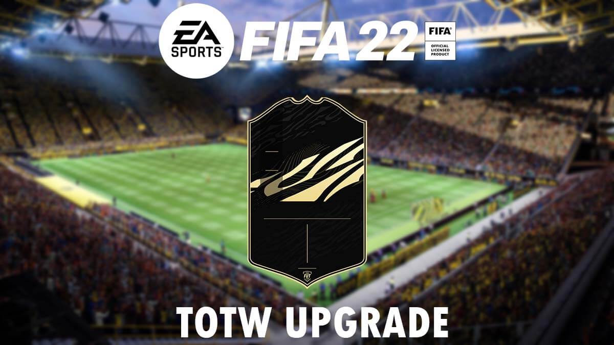 FIFA 22 TOTW Upgrade
