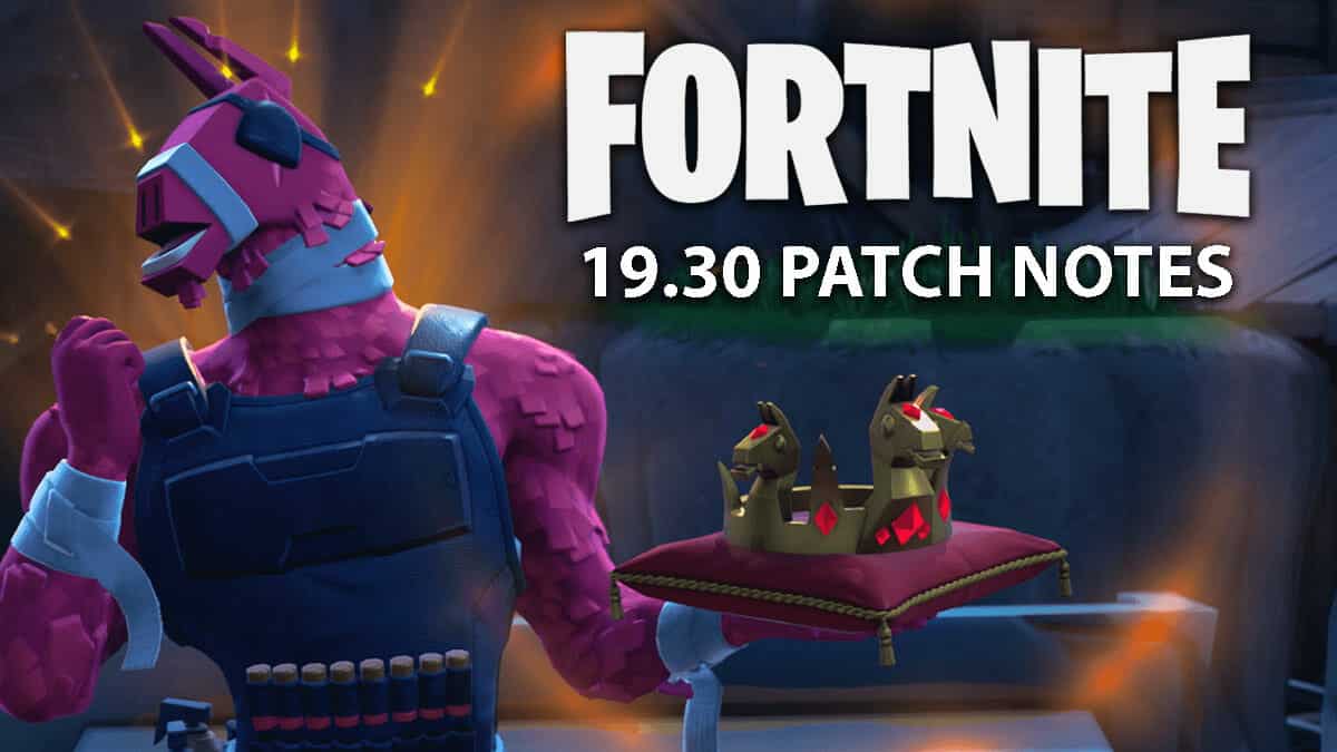 Fortnite 19.30 update patch notes