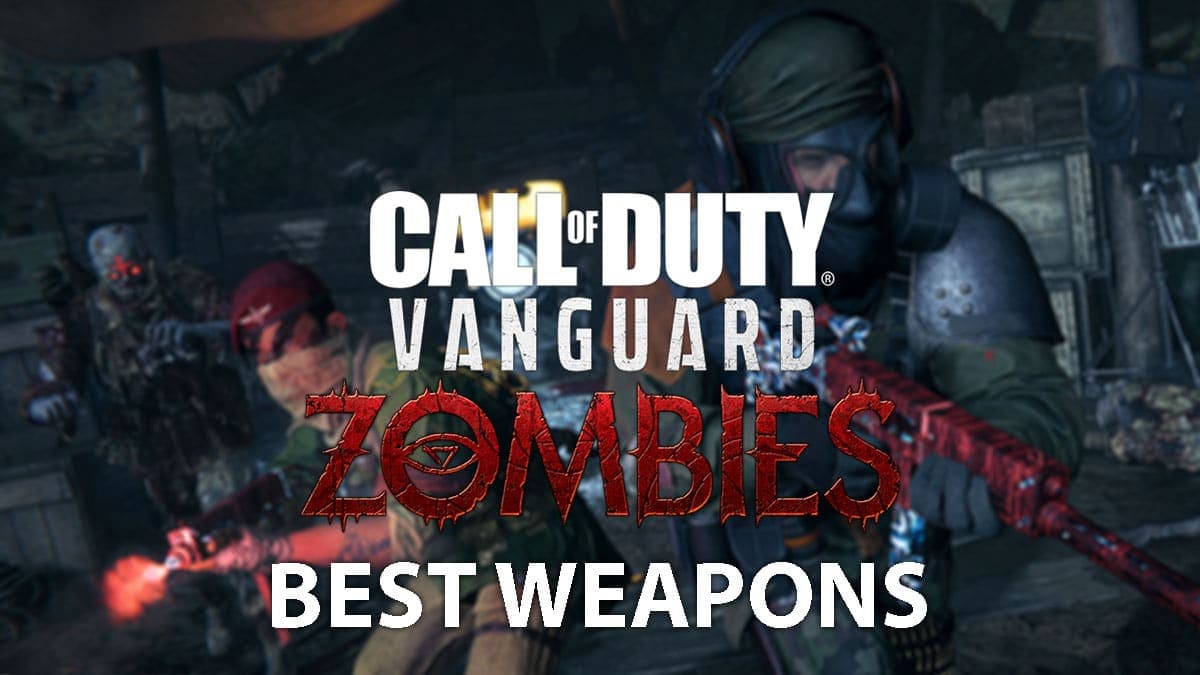 Vanguard Zombies best weapons