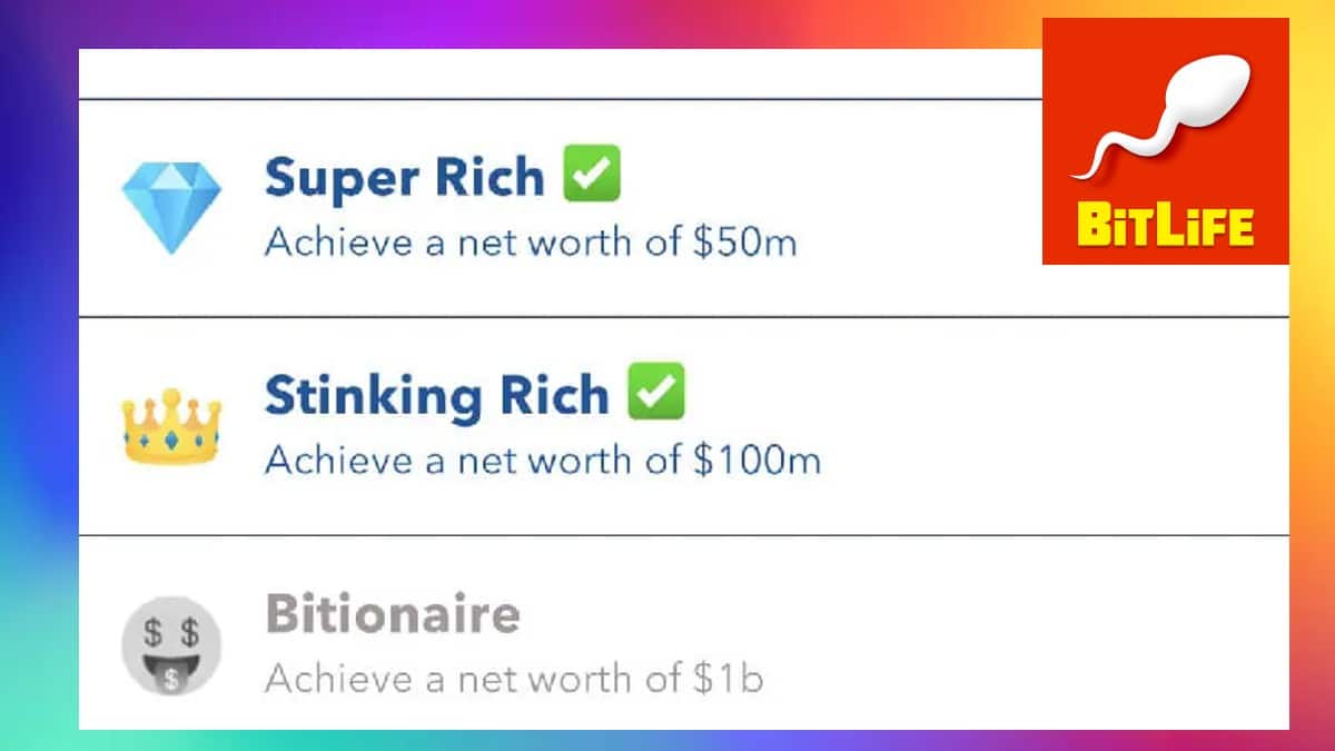 Achievements related to being a millionaire/billionaire in BitLife